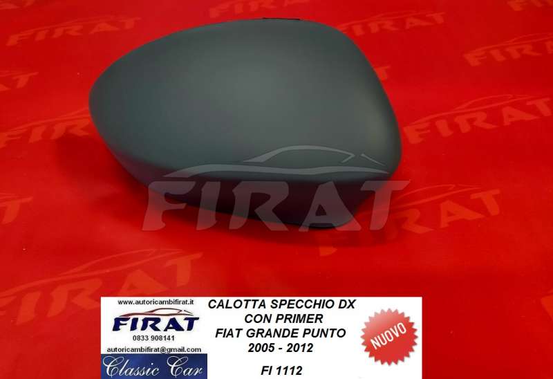 CALOTTA SPECCHIO FIAT GRANDE PUNTO 05 - 12 DX